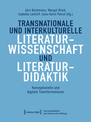 cover image of Transnationale und interkulturelle Literaturwissenschaft und Literaturdidaktik